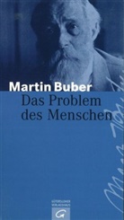 Martin Buber - Das Problem des Menschen