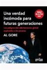 Albert Gore - Una verdad incómoda para futuras generaciones : los peligros del calentamiento global explicados a los jóvenes
