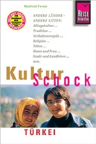 Manfred Ferner - Reise Know-How KulturSchock Türkei