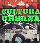 Roger Gastman, Caleb Neelon, Anthony Smyrski - CULTURA URBANA