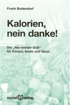 Frank Bodendorf - Kalorien, nein danke!