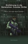 Dirk Schunk - Einführung in die Generation: Counter Strike