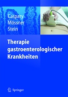 Wolfgang F. Caspary, Joachi Mössner, Joachim Mössner, Jürgen Stein - Therapie gastroenterologischer Krankheiten