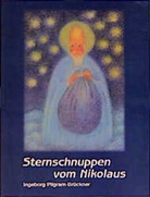 Pilgram-Brückner, Ingeborg Pilgram-Brückner, Ruth Elsässer - Sternschnuppen vom Nikolaus
