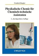 Friedrich Bergler, Willy Dilger - Physikalische Chemie für Chemisch-technische Assistenten