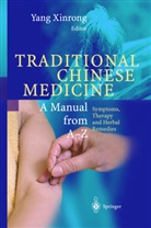 Chen Anmin, F. Bingyi, S. Fang, Q. Jinlin, L. Quan, W. Shuqian... - Encyclopedic Reference of Traditional Chinese Medicine