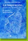 Blandine Calais-Germain - La respiración : el gesto respiratorio