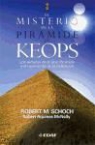 Robert Aquinas-McNally, Robert M. Schoch - El misterio de la gran pirámide de Keops : los secretos de la gran pirámide y el nacimiento de la civilización