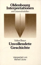 Volker Braun, Bärbel Lücke, Reinhar Meurer - Volker Braun 'Unvollendete Geschichte'