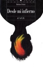 Bárbara Pastor, Bárbara Pastor De Arozena - Desde mi infierno