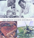 Christian Domschitz, Ton Mörwald, Toni Mörwald, Thomas Apolt, Heid Mayrhofer - Das Besser Kochen Kochbuch