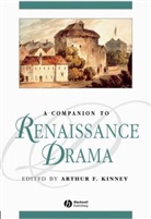 KINNEY, AF Kinney, Arthur F. Kinney, Blackwell Publishers, Arthur F Kinney, Arthur F. Kinney - Companion to Renaissance Drama