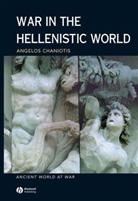 Chaniotis, a Chaniotis, Angelos Chaniotis, Prof. Dr. Angelos Chaniotis, Angelos Chanitois - War in the Hellenistic World