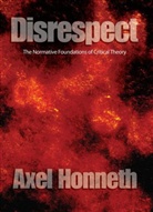 a Honneth, Axel Honneth, Axel (Free University Honneth - Disrespect