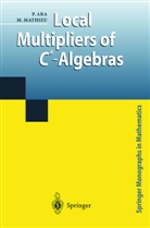 P. Ara, Per Ara, Pere Ara, M. Mathieu, Martin Mathieu - Local Multipliers of C*-Algebras