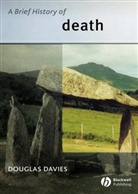 Davies, Dj Davies, Douglas Davies, Douglas (University of Durham) Davies, Douglas James Davies, Glyn Ed Davies... - Brief History of Death