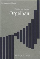 Wolfgang Adelung - Einführung in den Orgelbau