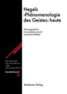 Andrea Arndt, Andreas Arndt, Müller, Müller, Ernst Müller - Hegels 'Phänomenologie des Geistes' heute