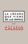 Roberto Calasso - La locura que viene de las ninfas