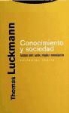 Thomas Luckmann - Conocimiento y sociedad : ensayos sobre acción, religión y comunicación