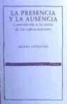 Henri Lefebvre - La Presencia y La Ausencia. Contribucion a la Teoria de Las Representaciones