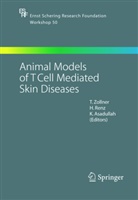 K. Asadullah, Khusru Asadullah, H. Renz, Harald Renz, T. Zollner, Thomas Zollner - Animal Models of T Cell-Mediated Skin Diseases