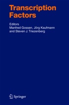 M. Gossen, Manfred Gossen, Steven J Triezenberg, J. Kaufmann, Jör Kaufmann, Jörg Kaufmann... - Transcription Factors