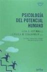 Lisa G. Aspinwall, Ursula M. Staudinger - Psicología del potencial humano : las preguntas fundamentales y las orientaciones futuras para una psicología positiva