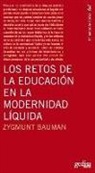 Zygmunt Bauman - Los retos de la educación en la modernidad líquida