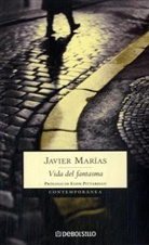 Javier Marias, Javier Marías - Vida del fantasma