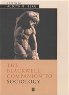 JR Blau, Judith R. Blau, Judith R. (University of North Carolina Blau, Judith R. Blau, Judith R. (University of North Carolina Blau - Blackwell Companion to Sociology