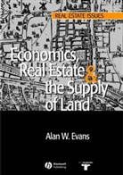Evans, A Evans, Alan Evans, Alan W. Evans, Alan W. (University of Reading) Evans, Terry Evans - Economics, Real Estate and the Supply of Land