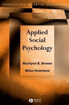 Brewer, Marilynn B. (Ohio State University) Hewsto Brewer, Marilynn B. Hewstone Brewer, MB Brewer, Hewstone M, Hewstone M.... - Applied Social Psychology