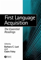 Foley C, Foley C., Lust, Barbara (Cornell University) Foley Lust, Barbara Foley Lust, Bc Lust... - First Language Acquisition