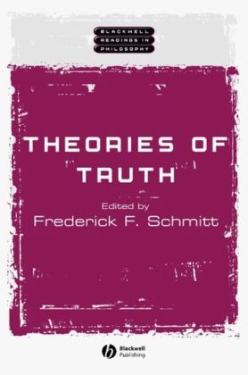 Schmitt, Frederick Schmitt, Frederick F. Schmitt, Frederick F Schmitt, Frederick F. Schmitt, … - Theories of Truth