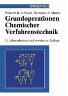 Hermann A Müller, Hermann A. Müller, Wilhelm R Vauck, Wilhelm R. A. Vauck - Grundoperationen chemischer Verfahrenstechnik
