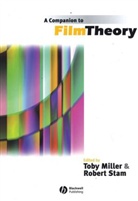 Miller, Karen Miller, Toby Miller, Stam, Robert Stam, Toby Miller... - A Companion to Film Theory