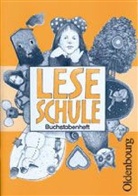 Mariann Franz, Marianne Franz, Silvia Regelein, Silvia Regelstein - Leseschule Fibel, Ausgabe Bayern: Buchstabenheft