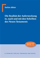 Stefan Alkier - Die Realität der Auferweckung