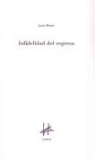 Juan Benet - INFIDELIDAD DEL REGRESO