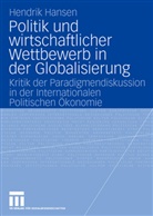 Hendrik Hansen - Politik und wirtschaftlicher Wettbewerb in der Globalisierung