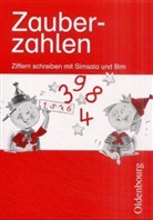 Petra Ihn-Huber, Mathias Hütter, Kristina Klotz - Zahlenzauber, Ausgabe Bayern: Zauberzahlen, Ziffern schreiben mit Simsala und Bim