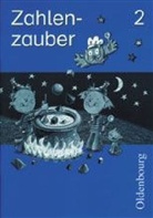 Bettin Betz, Hedwi Gasteiger, Wolfga Gierlinger - Zahlenzauber, Ausgabe Bayern: 2. Jahrgangsstufe, Arbeitsheft