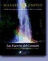 Masaru Emoto - Las fuentes del corazón : guía de los manantiales curativos españoles de tradición popular