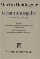 Martin Heidegger, Walter Bröcker, Käte Bröcker-Oltmanns - Gesamtausgabe - 61: Phänomenologische Interpretationen zu Aristoteles. Einführung in die phänomenologische Forschung (Wintersemester 1921/22)