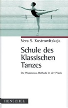 Vera S Kostrowitzkaja, Vera S. Kostrowitzkaja - Schule des Klassischen Tanzes