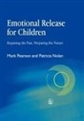 Patricia Nolan, Mark Pearson, Mark Nolan Pearson - Emotional Release for Children