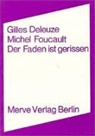 Gilles Deleuze, Michel Foucault, Ulrich Raulff, Walter Seitter - Der Faden ist gerissen