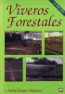 J. Rafael Ruano Martínez - Viveros forestales : manual de cultivo y proyectos