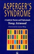 Attwood, Anthony Attwood, Dr Anthony Attwood, Tony Attwood - Asperger s syndrome